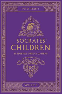 portada Socrates' Children: An Introduction to Philosophy from the 100 Greatest Philosophers: Volume II: Medieval Philosophers Volume 2 (in English)