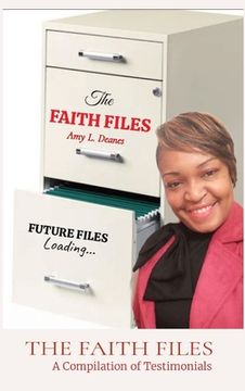portada The Faith Files: A Compilation of Testimonials (en Inglés)