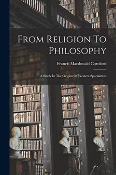portada From Religion to Philosophy: A Study in the Origins of Western Speculation