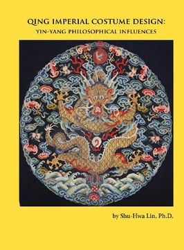 portada Qing Imperial Costume Design: Yin-Yang Philosophical Influences (en Inglés)