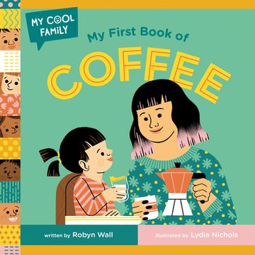 portada My First Book of Coffee (my Cool Family)
