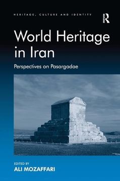 portada World Heritage in Iran: Perspectives on Pasargadae (en Inglés)