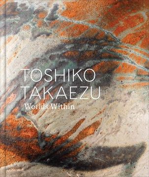 portada Toshiko Takaezu: Worlds Within (en Inglés)