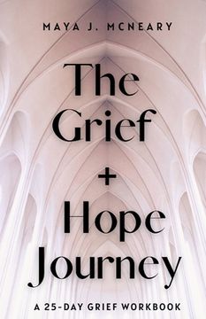 portada The Grief + Hope Journey: A 25-Day Grief Workbook (en Inglés)