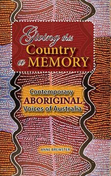 portada Giving This Country a Memory: Contemporary Aboriginal Voices of Australia (en Inglés)