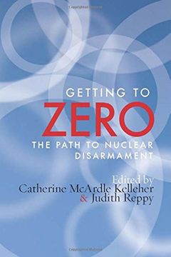 portada Getting to Zero: The Path to Nuclear Disarmament (in English)