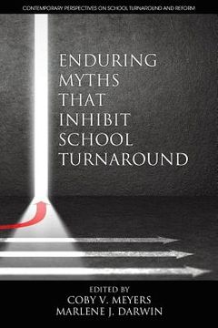 portada Enduring MythsThat Inhibit School Turnaround