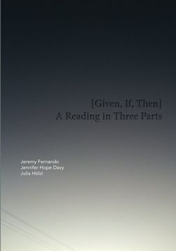portada [Given, if, Then]: A Reading in Three Parts (en Inglés)