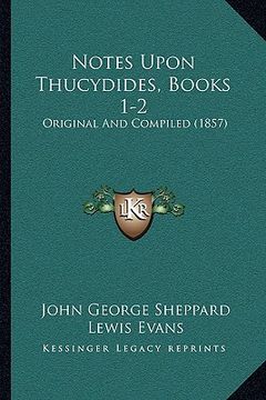 portada notes upon thucydides, books 1-2: original and compiled (1857) (in English)