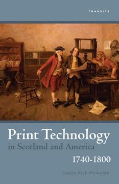 portada Print Technology in Scotland and America, 1740-1800 (en Inglés)
