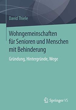 portada Wohngemeinschaften für Senioren und Menschen mit Behinderung: Gründung, Hintergründe, Wege (in German)