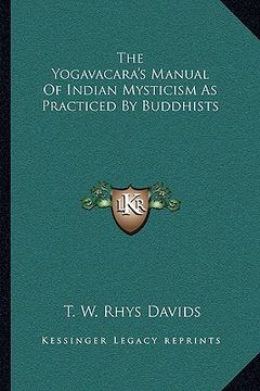 portada the yogavacara's manual of indian mysticism as practiced by buddhists (en Inglés)