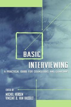Basic Interviewing: A Practical Guide for Counselors and Clinicians (en Inglés)