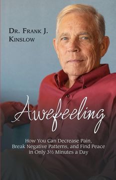 portada Awefeeling: How You Can Decrease Pain, Break Negative Patterns, and Find Peace in Only 31⁄2 Minutes a Day
