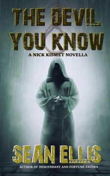 portada The Devil You Know: A Nick Kismet Novella (en Inglés)