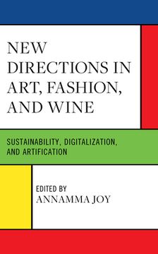 portada New Directions in Art, Fashion, and Wine: Sustainability, Digitalization, and Artification (en Inglés)