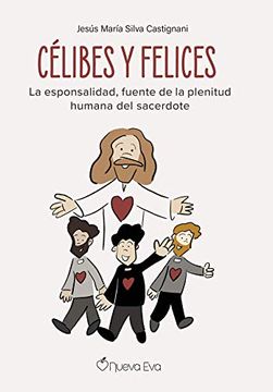 portada Célibes y Felices: La Esponsalidad, Fuente de la Plenitud Humana del Sacerdote (in Spanish)