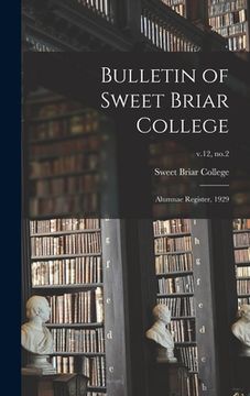 portada Bulletin of Sweet Briar College: Alumnae Register, 1929; v.12, no.2 (en Inglés)