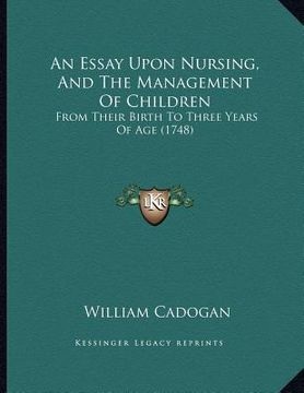 portada an essay upon nursing, and the management of children: from their birth to three years of age (1748)