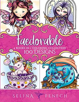 portada Faedorables Coloring Collection: 100 Designs: 24 (Fantasy Coloring by Selina) (en Inglés)