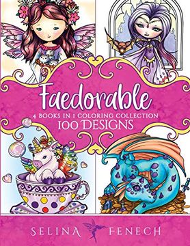 portada Faedorables Coloring Collection: 100 Designs: 24 (Fantasy Coloring by Selina) (en Inglés)