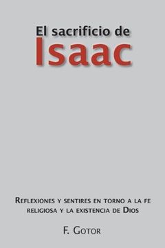 portada El Sacrificio de Isaac: Reflexiones y Sentires en Torno a la fe Religiosa y la Existencia de Dios