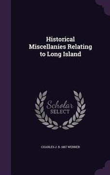 portada Historical Miscellanies Relating to Long Island (en Inglés)