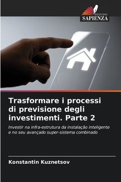 portada Trasformare i processi di previsione degli investimenti. Parte 2 (en Italiano)