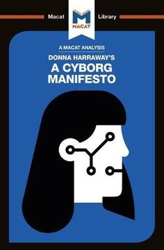 portada Donna Haraway's a Cyborg Manifesto (The Macat Library) (en Inglés)