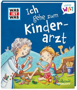 portada Was ist was Meine Welt Band 10 ich Gehe zum Kinderarzt (in German)