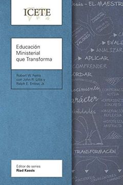 portada Educación Ministerial que Transforma: Modelar y Enseñar la Vida Transformada (Icete Series)