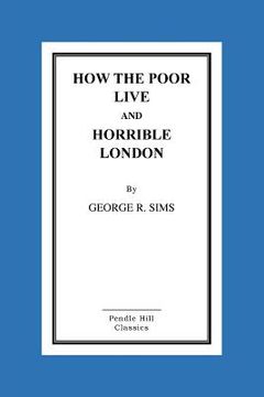 portada How the Poor Live and Horrible London (en Inglés)