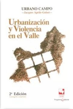 portada Urbanización Y Violencia En El Valle 2a. Ed. Corregida Y Ampliada