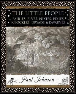 portada The Little People: Fairies, Elves, Nixies, Pixies, Knockers, Dryads and Dwarves (in English)