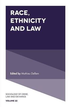 portada Race, Ethnicity and Law (Sociology of Crime, Law and Deviance)