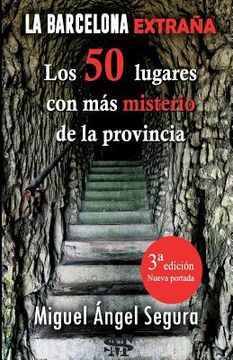 portada La Barcelona extraña. 50 lugares con misterio de la provincia. 3a edición