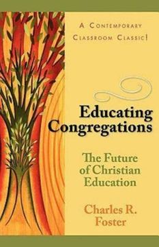 portada Educating Congregations: The Future of Christian Education (en Inglés)