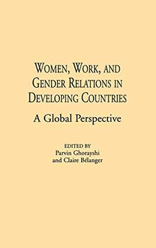 portada Women, Work, and Gender Relations in Developing Countries: A Global Perspective (Contributions in Sociology) (en Inglés)