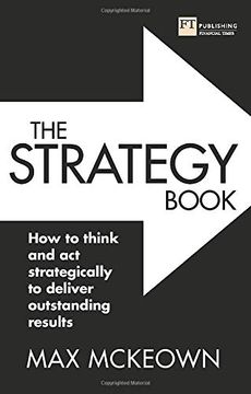 portada The Strategy Book: How to Think and act Strategically to Deliver Outstanding Results (in English)
