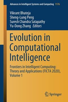 portada Evolution in Computational Intelligence: Frontiers in Intelligent Computing: Theory and Applications (Ficta 2020), Volume 1 (en Inglés)