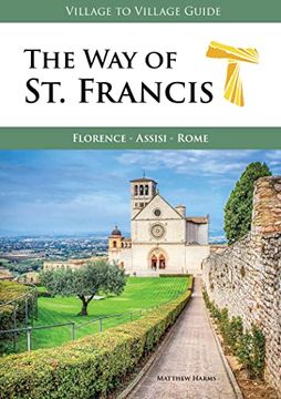 portada The way of st. Francis: Florence, Assisi, Rome (Village to Village Guide) (en Inglés)