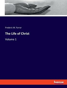 portada The Life of Christ: Volume 1 