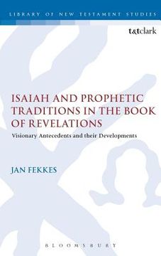 portada Isaiah and Prophetic Traditions in the Book of Revelation (en Inglés)