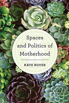 portada Spaces and Politics of Motherhood (en Inglés)