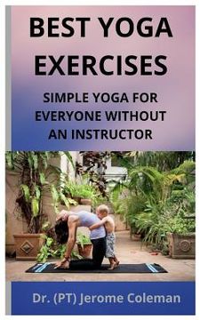 portada Best Yoga Exercises: Simple Yoga for Everyone Without an Instructor (en Inglés)