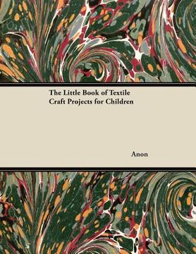 portada the little book of textile craft projects for children (en Inglés)