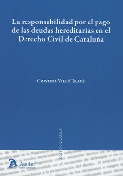 portada La Responsabilidad por el Pago de las Deudas Hereditarias en el Derecho Civil de (in Spanish)