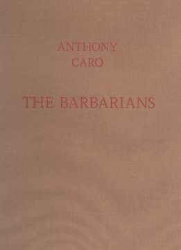portada anthony caro the barbarians (en Inglés)