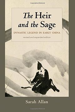 portada The Heir and the Sage, Revised and Expanded Edition: Dynastic Legend in Early China (Suny Series in Chinese Philosophy and Culture) (in English)