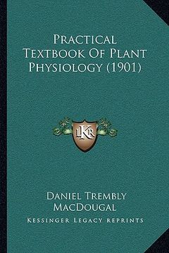 portada practical textbook of plant physiology (1901) (in English)